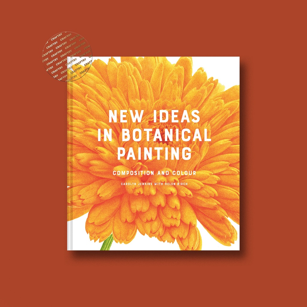 

New Ideas in Botanical Painting - Hazel Soan