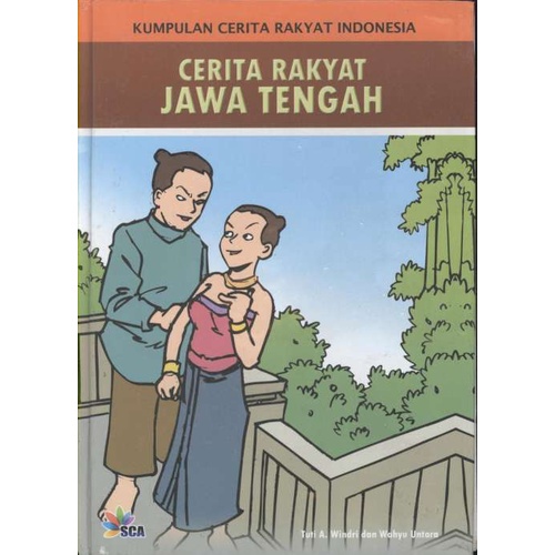 Kumpulan Cerita Rakyat Indonesia : Cerita Rakyat Jawa Tengah (HC)-(SB)