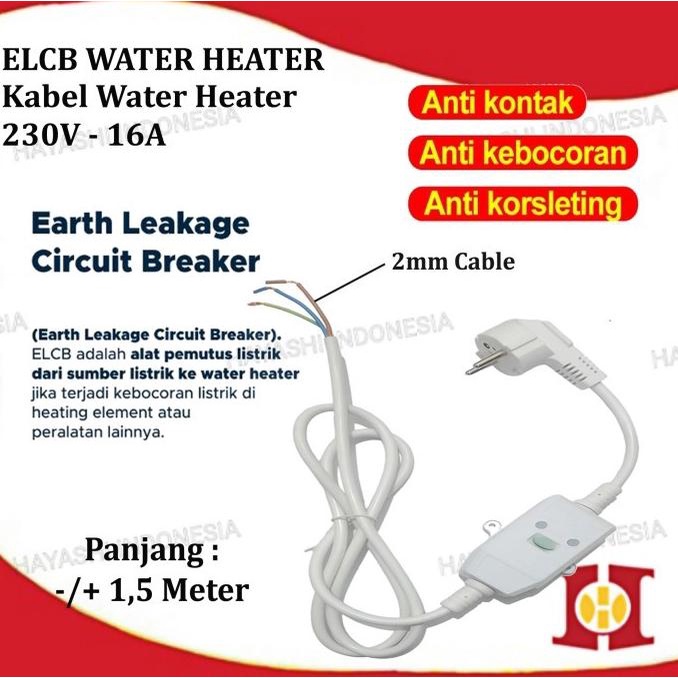 Kabel ELCB Water Heater 16A Pemutus Arus Listrik Otomatis Pemanas Air