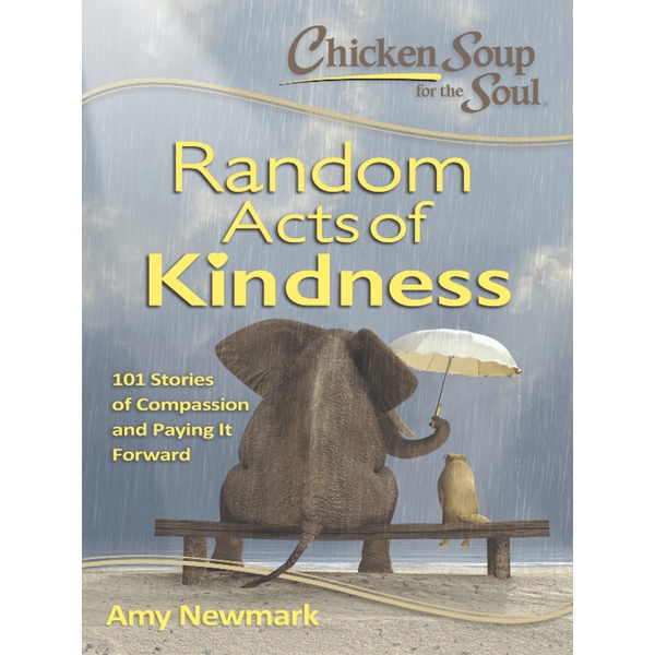 

Chicken Soup for the Soul - Random Acts of Kindness