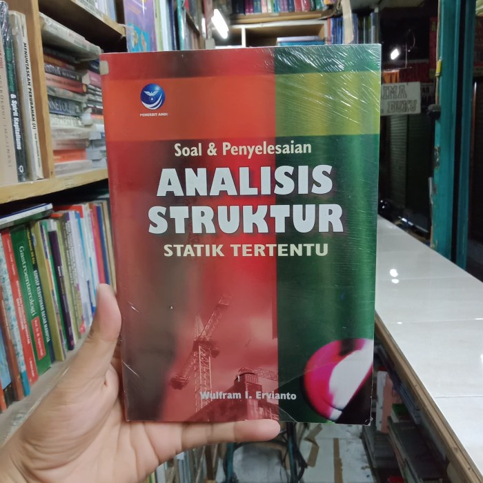 Bestseller Soal Dan Penyelesaian Analisis Struktur Statik Tertentu