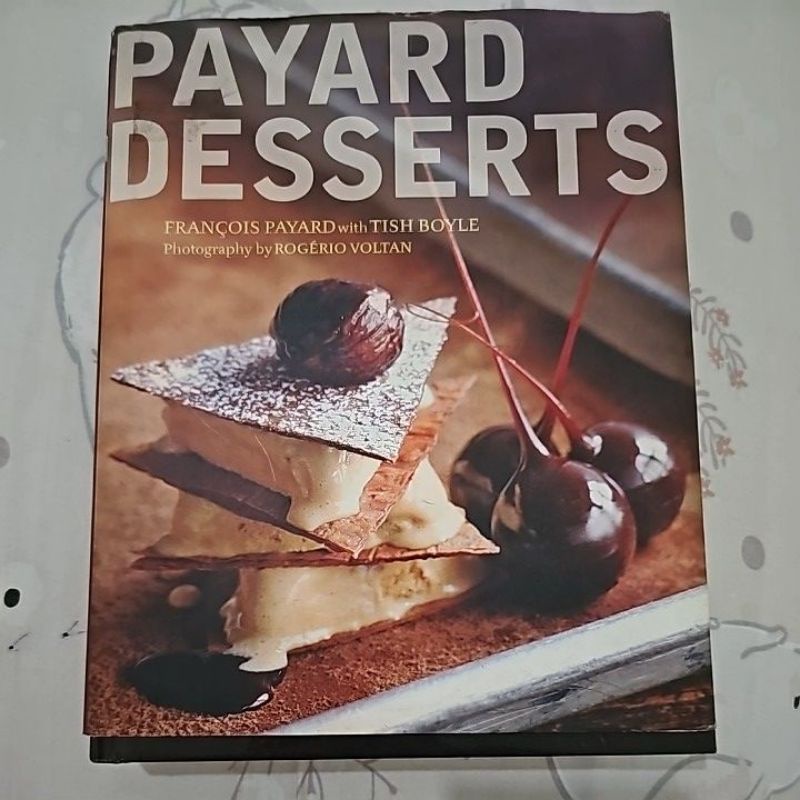 

Payard Desserts Francois Payard Tish Boyle