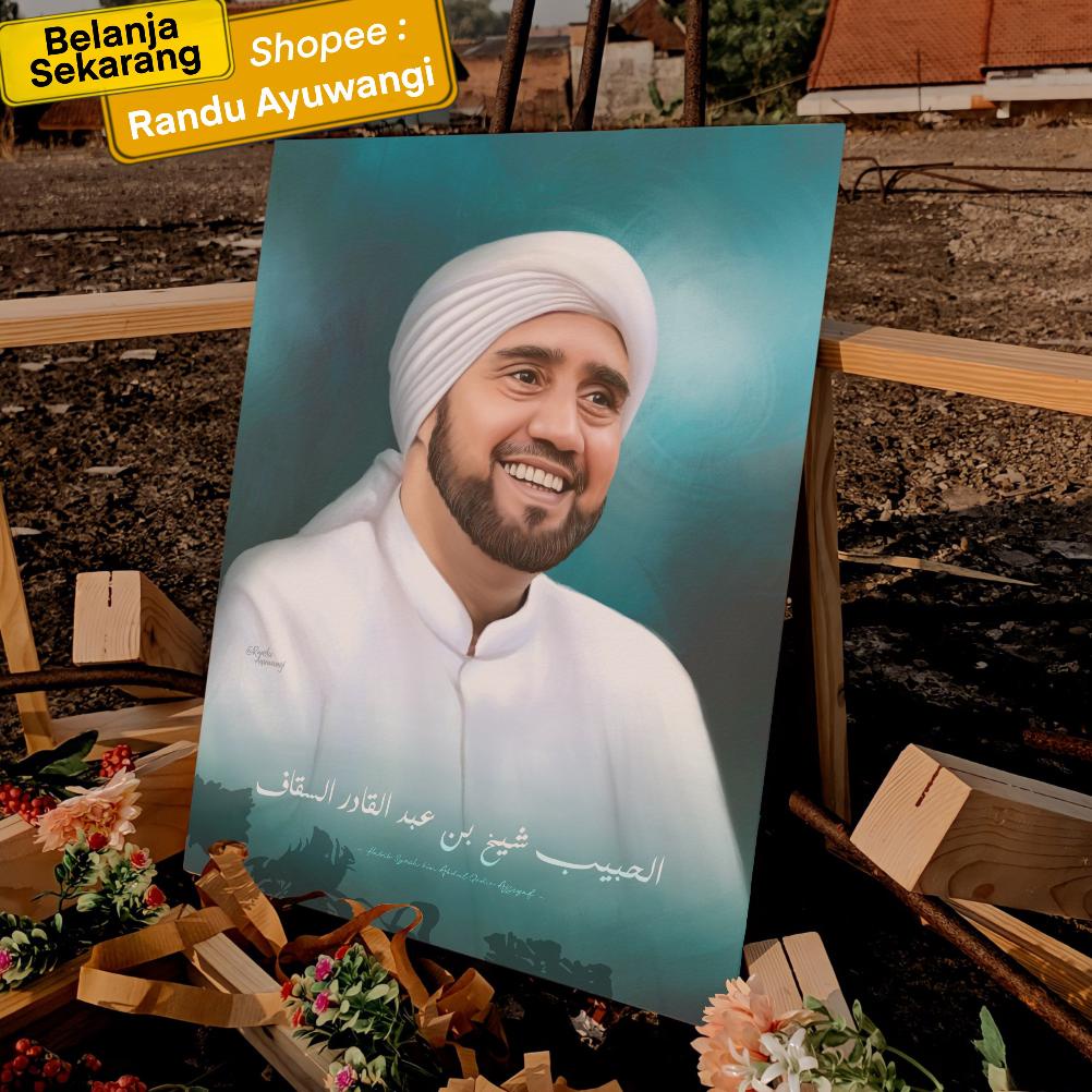 Lukisan Habib Syech bin Abdul Qodir Assegaf diatas Papan MDF (Ukuran 30x40 dan 20x30 cm )Poster Ulam