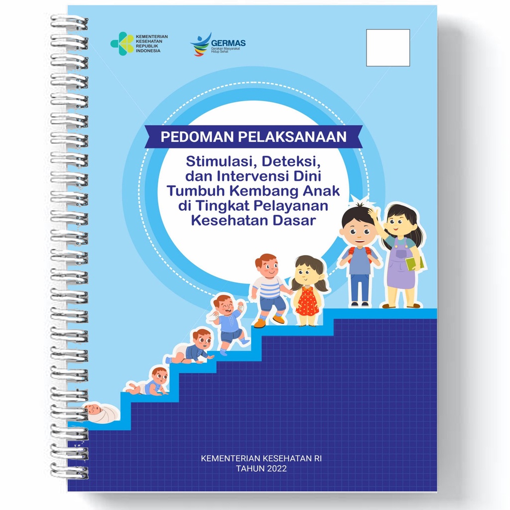 

(UNW/❦) (2022) PEDOMAN PELAKSANAAN Stimulasi, Deteksi, dan Intervensi Dini Tumbuh Kembang Anak di Tingkat Pelayanan Kesehatan Dasar / banyak diiminati㊚