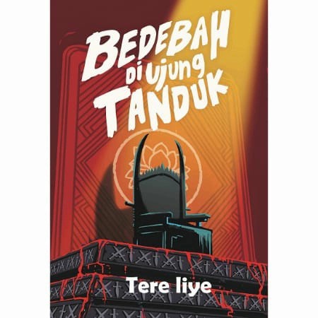 

NEW Bedebah Diujung Tanduk - Tere Liye