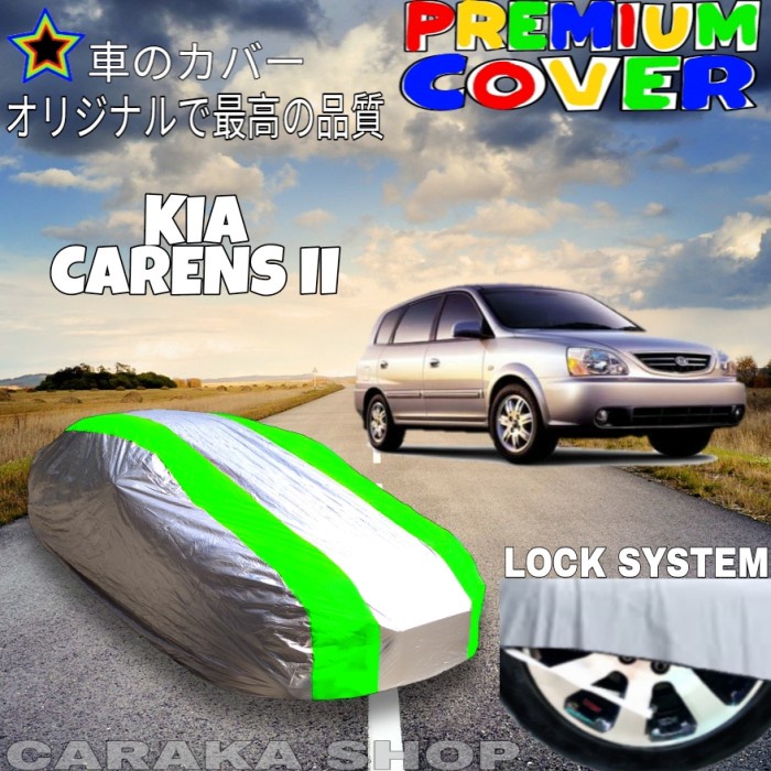 ✅Ready Sarung Mobil Kia Carens Ii Silver Hijau Body Cover Kia Carens Ii Diskon