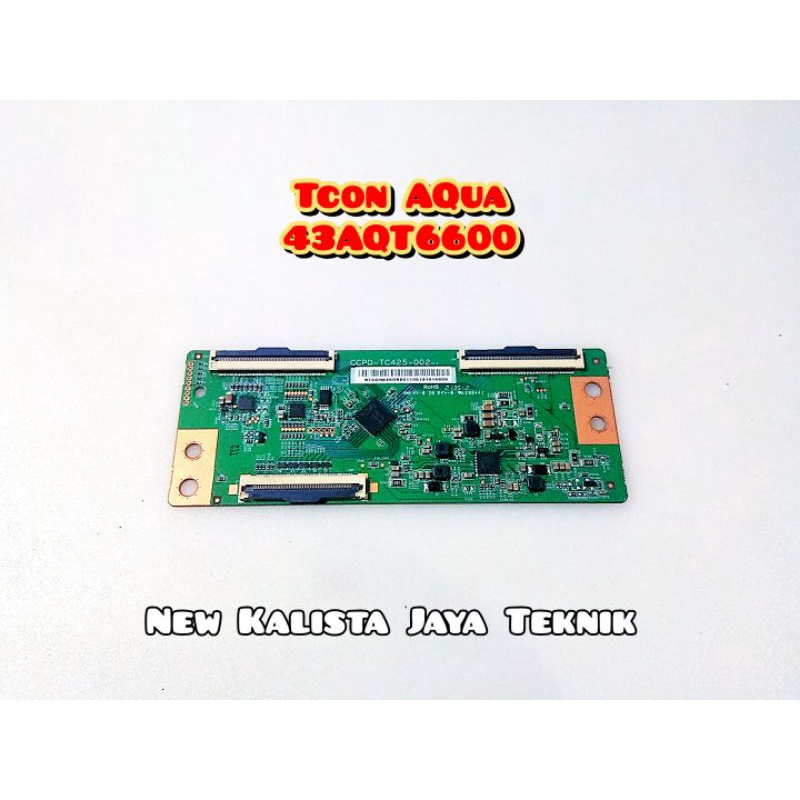 TCON TV AQUA 43AQT6600 TICON LOGIC AQUA 43AQT6600 TCON TV 43AQT6600 TIMING CONTROL TV LED AQUA 43AQT