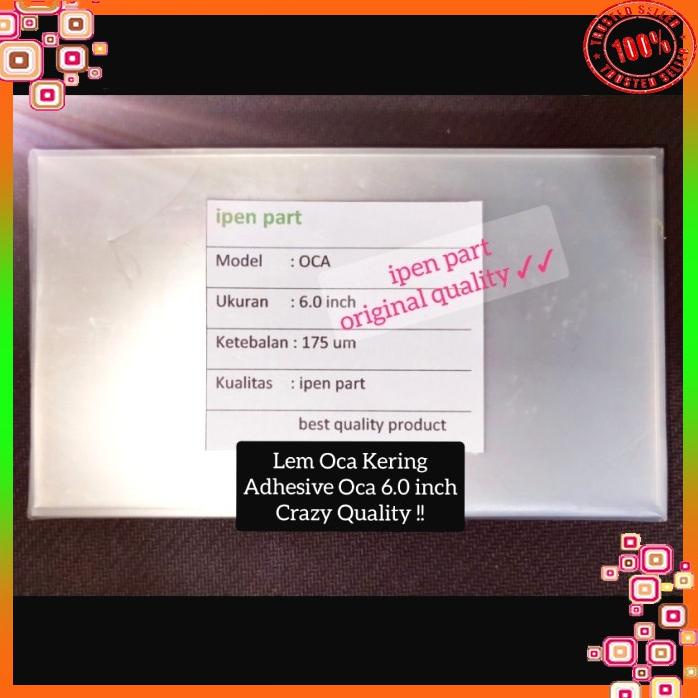 Lem Oca Kering 6 Inch Original Kualitas Terbaik Adhesive Kaca Lcd