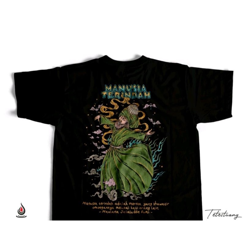 KAOS MAULANA JALALUDIN RUMI MANUSIA TERINDAH// KAOS DAKWAH