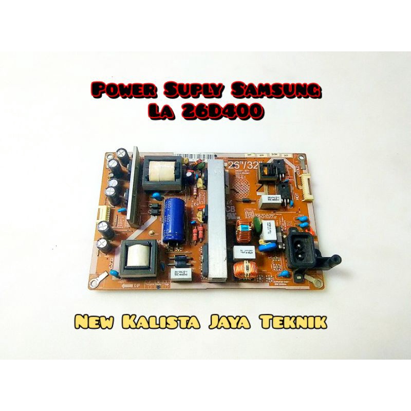 POWER SUPLY TV SAMSUNG LA 26D400 ORIGINAL PSU SAMSUNG 26D400 REGULATOR TV 26D400 PSU 26D400 MESIN TV