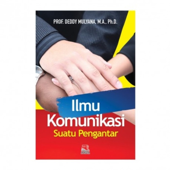 

NEW ILMU KOMUNIKASI SUATU PENGANTAR PROF DEDDY MULYANA BUKU ORIGINAL