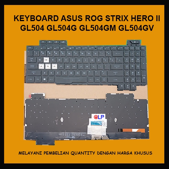 Keyboard Laptop Asus ROG Strix Hero II GL504 GL504g GL504gm GL504gv GL504gw Backlite