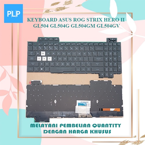 Keyboard Laptop Asus ROG Strix Hero II GL504 GL504g GL504gm GL504gv GL504gw Backlite
