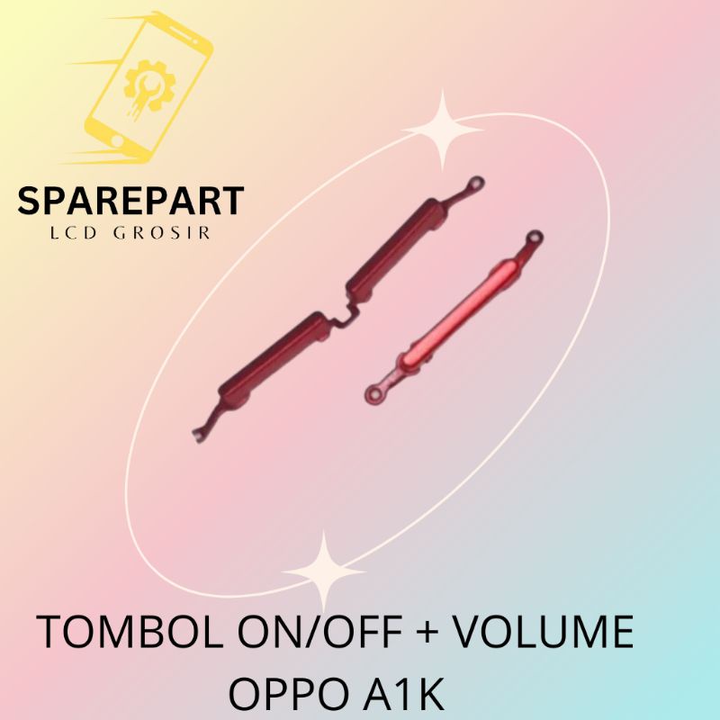 TOMBOL LUAR / TOMBOL ON / OFF + VOLUME OPPO A1K ORIGINAL
