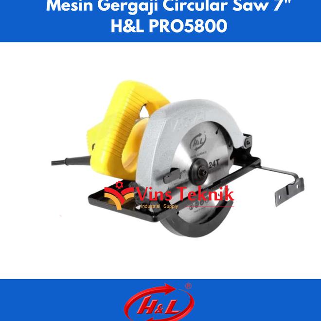 Diskon  Mesin Gergaji Kayu Circular Saw 7" PRO5800 H&amp;L PRO 5800 Kode 354