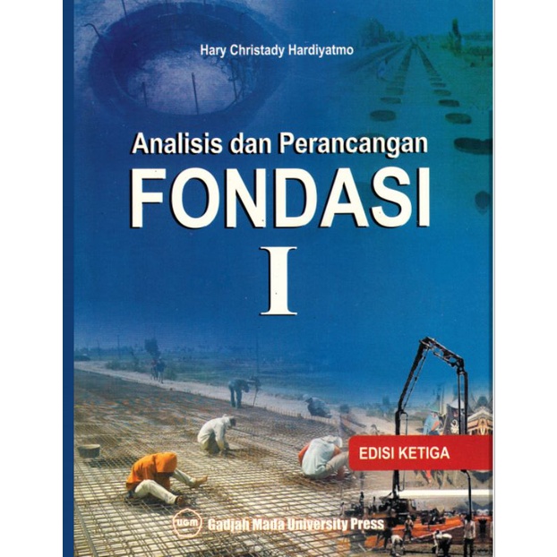 

Analisis dan Perencangan Fondasi 1 edisi 3 by Harry Christady