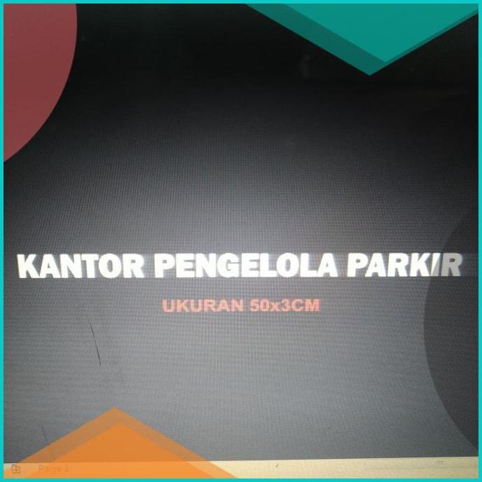

Custom Cutting Sticker KANTOR PENGELOLA PARKIR 50X3CM 20JVLZ3 suku ca