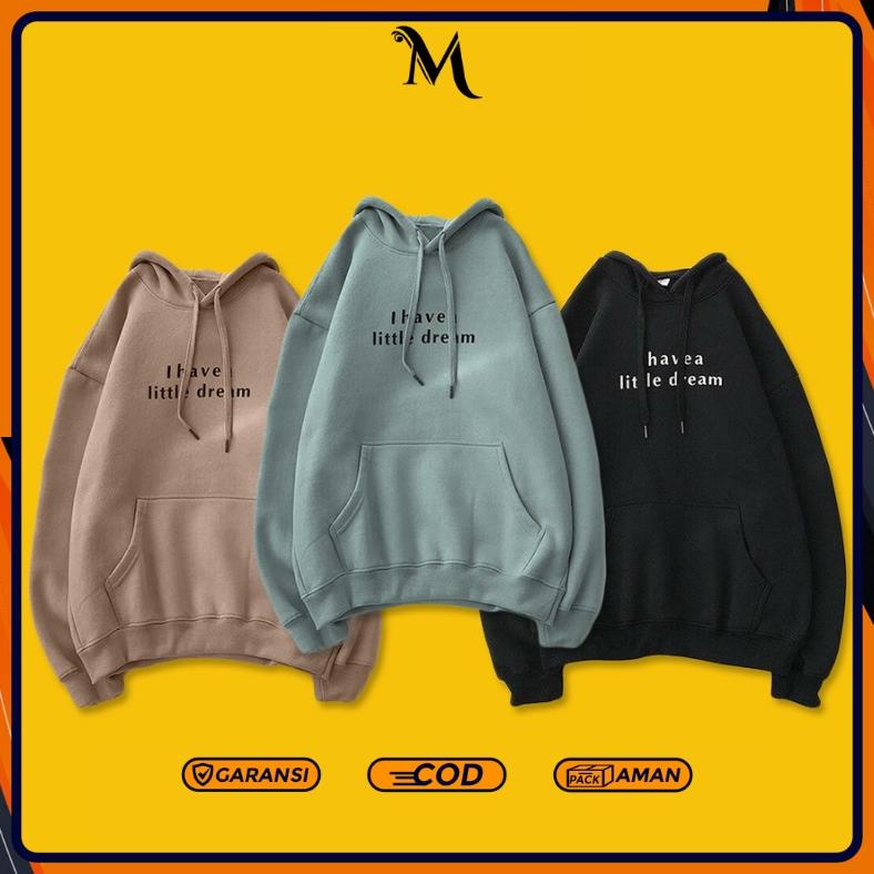 TERBARU SWEATER HOODIE OVERSIZE WANITA I HAVE A LITTLE DREAM OVERSIZE SWEATSHIRT PAKAIAN FASHION ATA