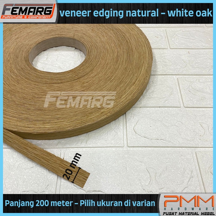 ~~~~~] EDGING VENEER WHITE OAK ASLI 20 - 25mm X 200 MTR FEMARG VENEER LANGKA