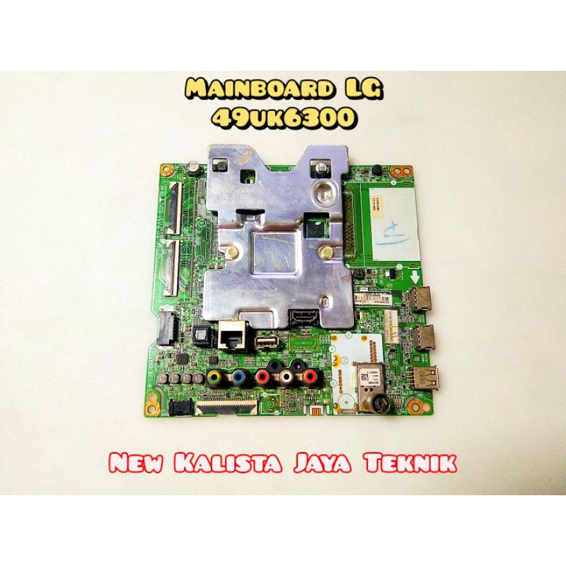MAINBOARD LG 49UK6300 SOCKET KECIL MB LG 49UK6300 EAX67872805 MOTHERBOARD 49UK6300 SOCKET DEPAN ORIG