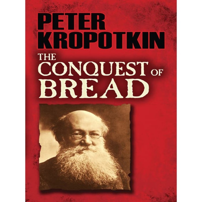 

The Conquest of Bread Kropotkin, Petr Alekseevich 2011 Dover