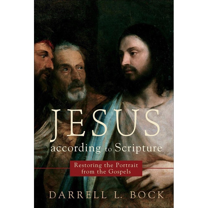 

Jesus According to Scripture, Darrell L. Bock