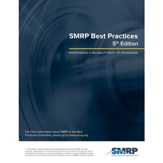 

SMRP Best Practices 5Ed. Maintenance & Reliability Body of Knowledge