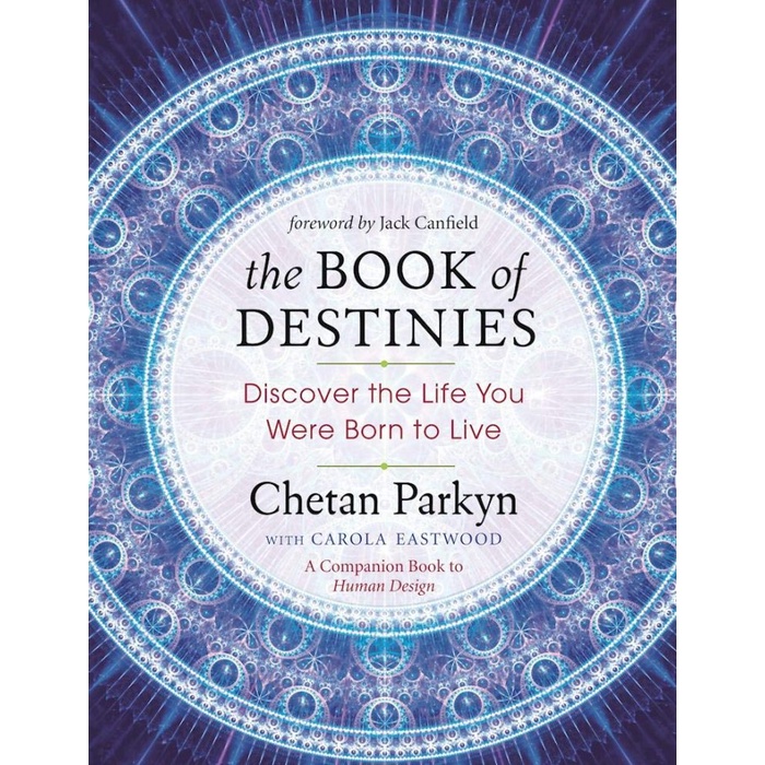 

The Book of Destinies: Discover the Life You Were Born.. Chetan Parkyn