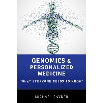 

Genomics and Personalized Medicine What Everyone Needs to Know Snyder