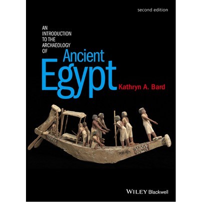 

An Introduction to the Archaeology of Ancient Egypt [2 ed.] Kathryn