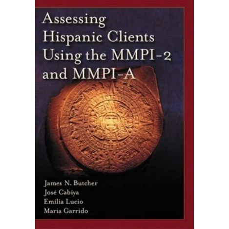 

Assessing Hispanic Clients Using the Mmpi-2 and Mmpi-a, James Butcher