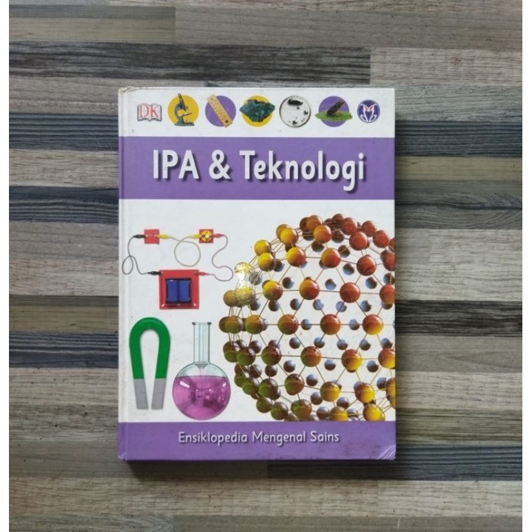 DK ENSIKLOPEDIA MENGENAL SAINS : IPA & TEKNOLOGI