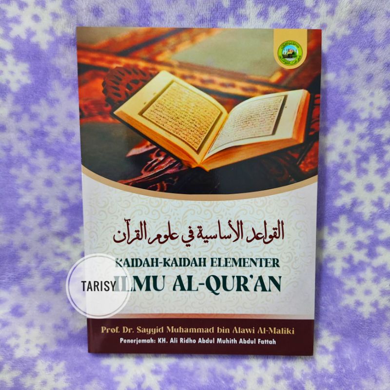 Buku Kitab Kaidah Elementer Ilmu Al-Qur'an / Terjemahan Qowaidul Asasiyah Fi Ulumil Qur'an - Ash Sho