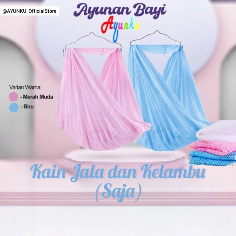 COD  Kain Ayunan Bayi dan Kelambu Saja Merk AYUNKU