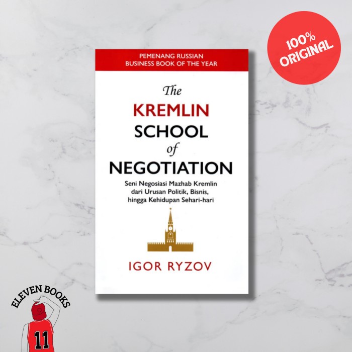 

BUKU THE KREMLIN SCHOOL OF NEGOTIATION - Igor Ryzov (ORI)