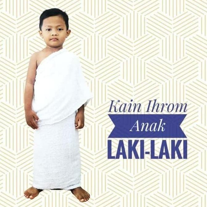 Kain Ihrom Anak / Baju Ihrom Anak Laki Laki / Kain Baju Ihram Anak