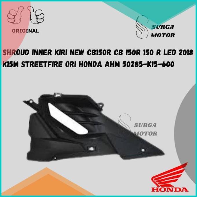 Shroud inner KIRI New CB150R CB 150R 150 R LED 2018 K15M streetfire OR