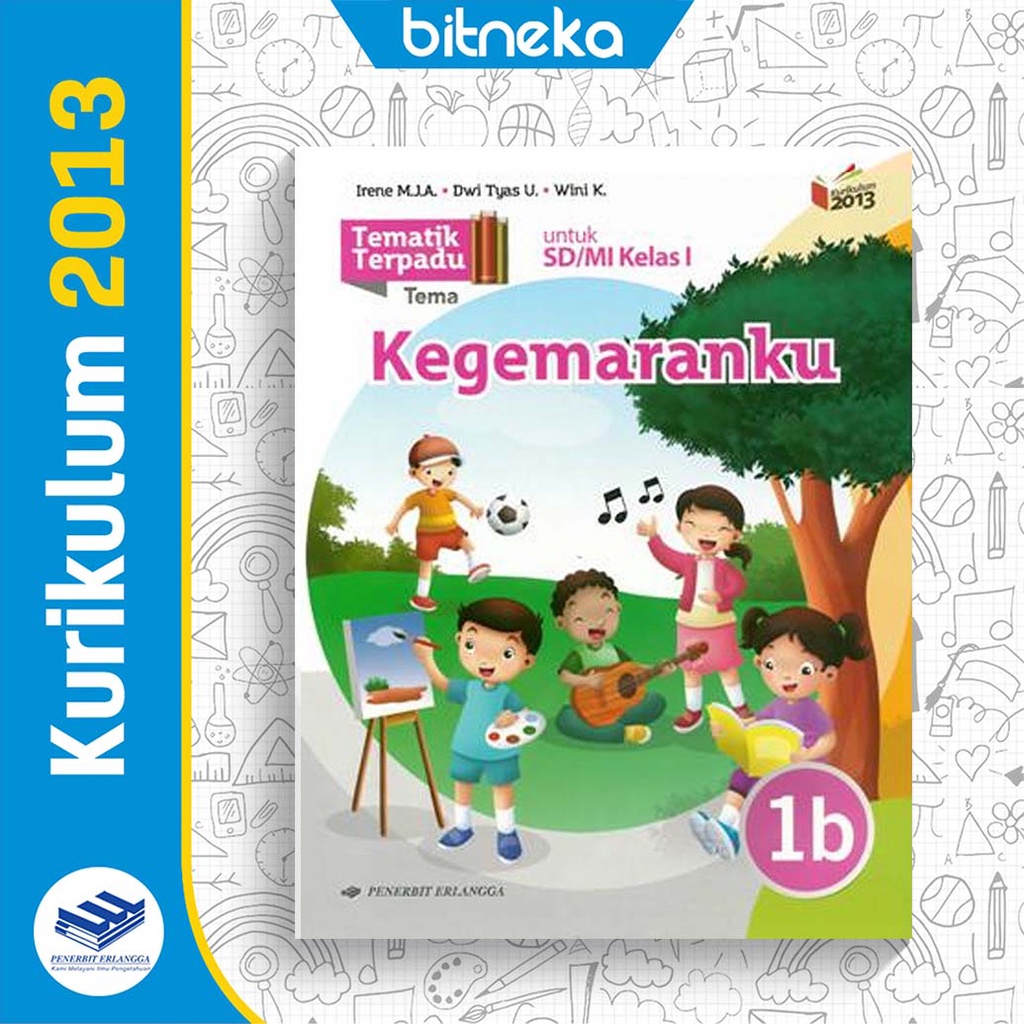 Buku Tematik Terpadu Jilid 1b : Kegemaranku - K13 Erlangga