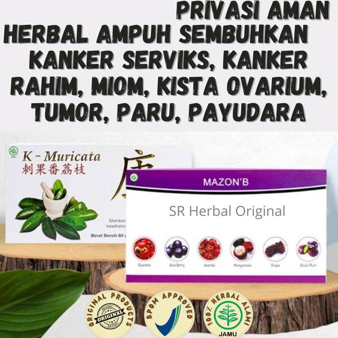 

PAKET HERBAL Kanker Serviks Paru Stroke HIV MAZON B & K-MURICATA