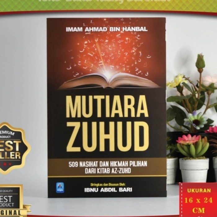 BUKU MUTIARA ZUHUD 509 NASIHAT DAN HIKMAH PILIHAN DARI KITAB Soft Cove