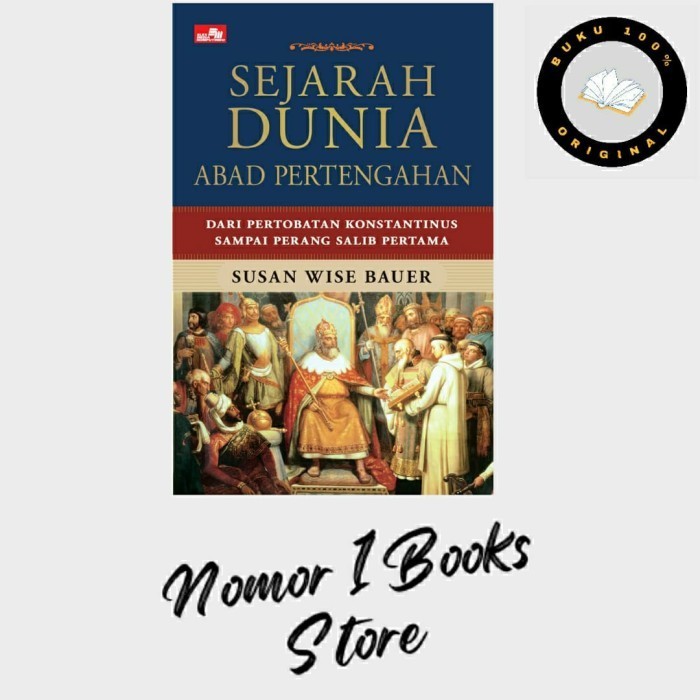 

[Baru] Buku Sejarah Dunia Abad Pertengahan Penulis Susan Wise Bauer Berkualitas