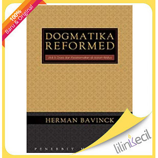 

[Baru] Dogmatika Reformed Jilid 3:Dosa Dan Keselamatan Di Dalam Kristen Terbatas