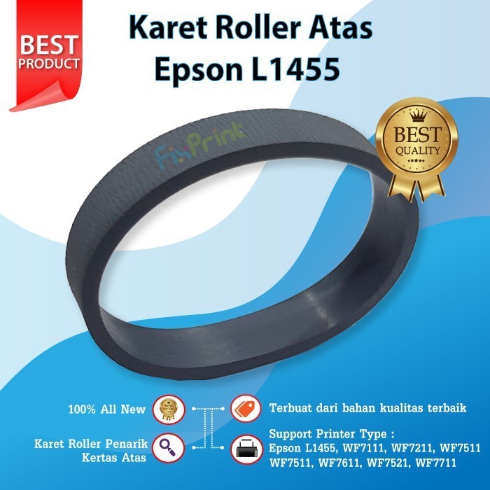 Karet Pick Up Roller Epson L1455 Wf7111 Wf7511 Wf7511 Wf7611 Wf7711 Best