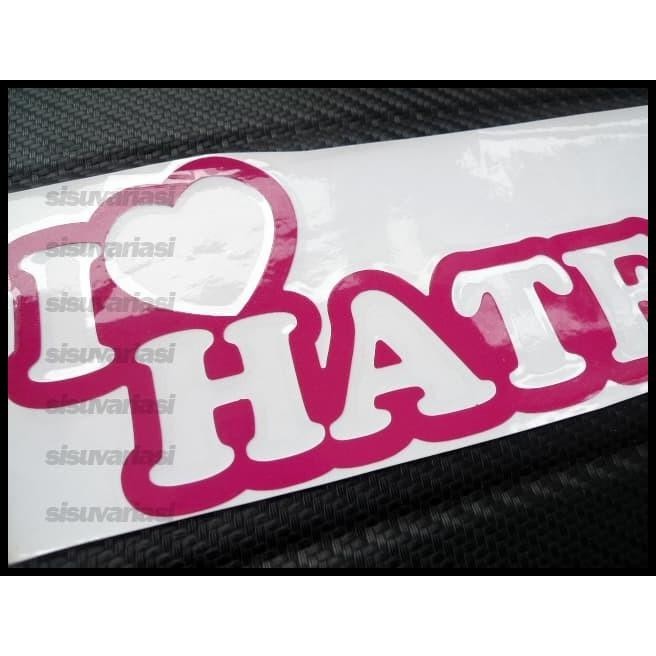 

BEST DEAL STIKER I LOVE HATERS !!!!!!!