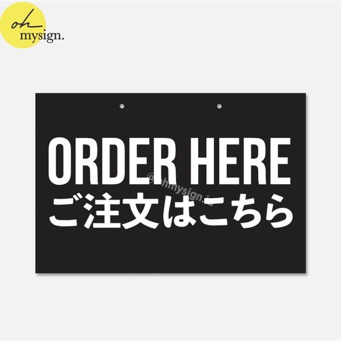 

Sign Akrilik Order Here Japanese Modern Acrylic Papan Pesan Disini