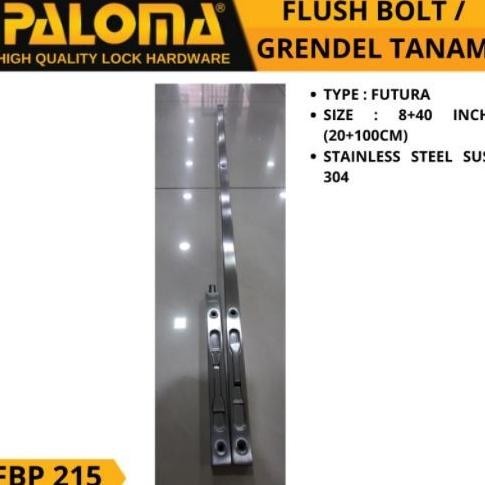 Flush Bolt Paloma Fbp 215 Futura 8" + 40" Grendel Tanam