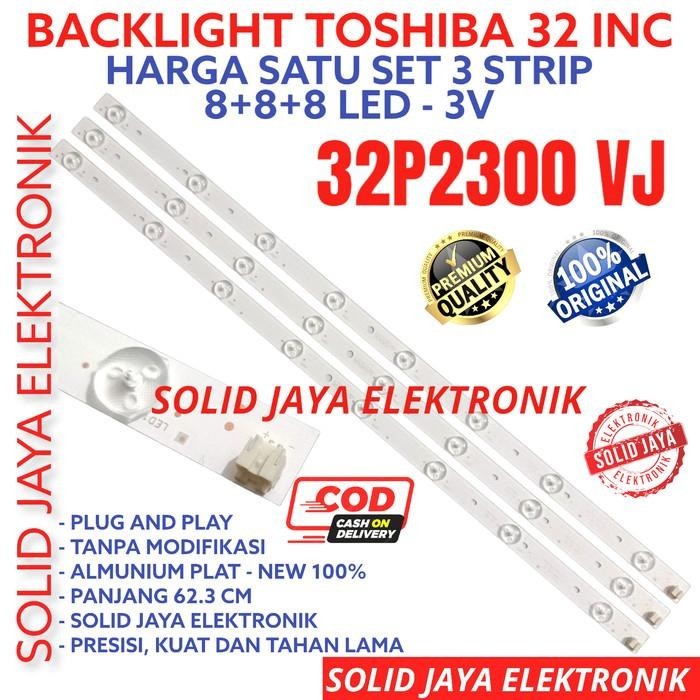 BACKLIGHT TOSHIBA 32P2300 VJ 32P2300VJ 32 P 2300 8K 3V BL LAMPU LED TV