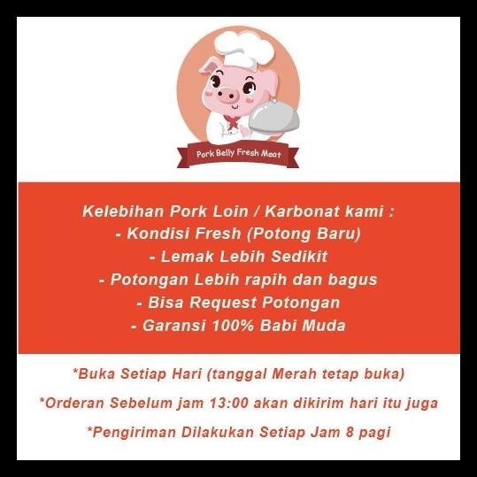 

SALE TERHOTT KARBONAT - PORK LOIN - HAS LUAR - OLAHAN SATE - STEAK - GRIL BERAT 1KG READYY