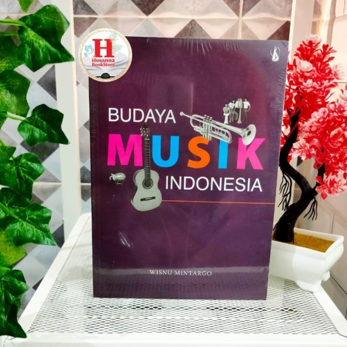 

Budaya Musik Indonesia - Dr. Wisnu Mintargo, M. Hum