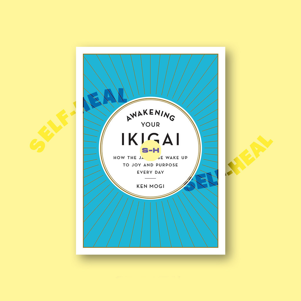 

Awakening Your Ikigai - Ken Mogi